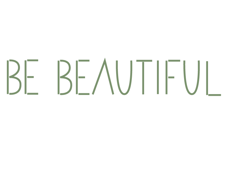 be beautiful (2)